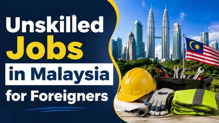 Unskilled Jobs in Malaysia for Foreigners
